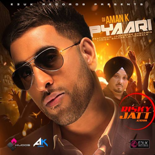 Pyaari Jaswinder Daghamia, DJ Aman K mp3 song free download, Pyaari Jaswinder Daghamia, DJ Aman K full album