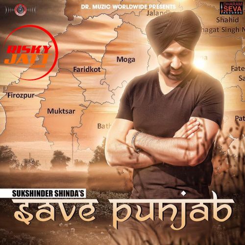 Save Punjab Sukshinder Shinda mp3 song free download, Save Punjab Sukshinder Shinda full album