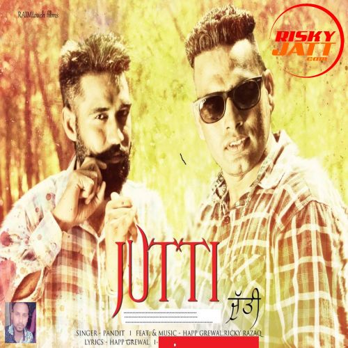 Jutti Yaar Di Pandit,  Happy Grewal, Ricky Razaq mp3 song free download, Jutti Yaar Di Pandit,  Happy Grewal, Ricky Razaq full album