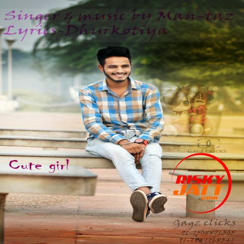 Cute Girl Man-Taz mp3 song free download, Cute Girl Man-Taz full album