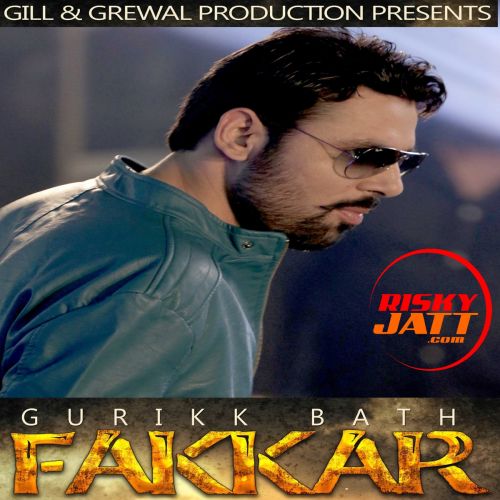 Fakkar Gurikk Bath mp3 song free download, Fakkar Gurikk Bath full album