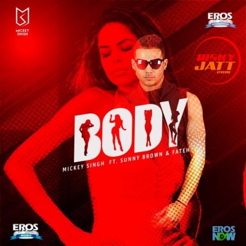 Body Mickey Singh mp3 song free download, Body Mickey Singh full album