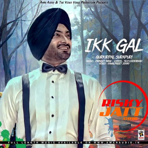 Ikk Gal Gurkirpal Surapuri mp3 song free download, Ikk Gal Gurkirpal Surapuri full album