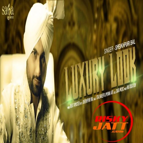 Luxury Look Sheikhpuri Bal mp3 song free download, Luxury Look Sheikhpuri Bal full album