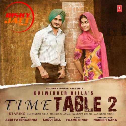 Time Table 2 Kulwinder billa mp3 song free download, Time Table 2 Kulwinder billa full album