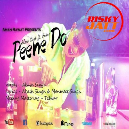 Peene Do Akash Singh, Prince mp3 song free download, Peene Do Akash Singh, Prince full album