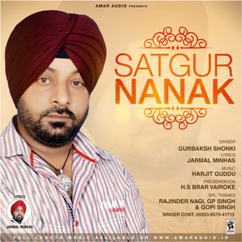 Satgur Nanak Gurbaksh Shonki mp3 song free download, Satgur Nanak Gurbaksh Shonki full album