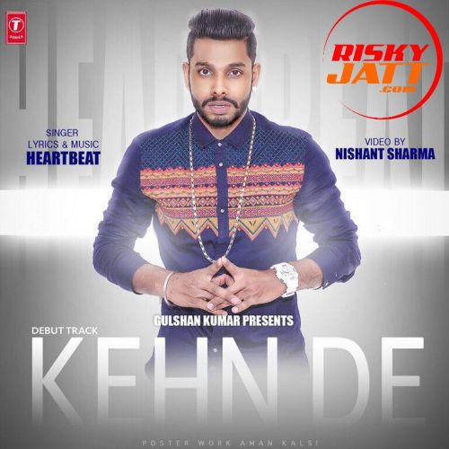 Kehn De HeartBeat mp3 song free download, Kehn De HeartBeat full album