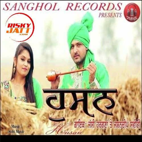 Husan Jashandeep Sweety, Jassi Hargana mp3 song free download, Husan Jashandeep Sweety, Jassi Hargana full album