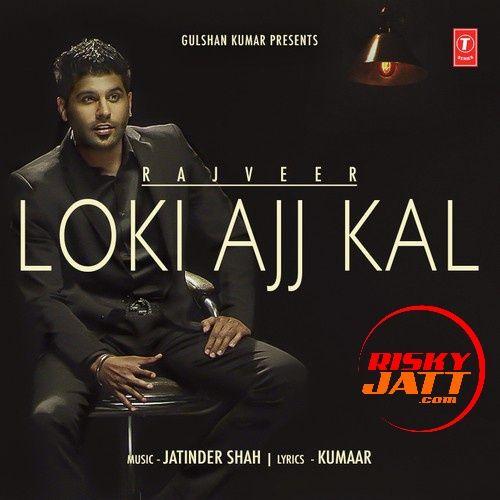 Loki Ajj Kal Rajveer mp3 song free download, Loki Ajj Kal Rajveer full album