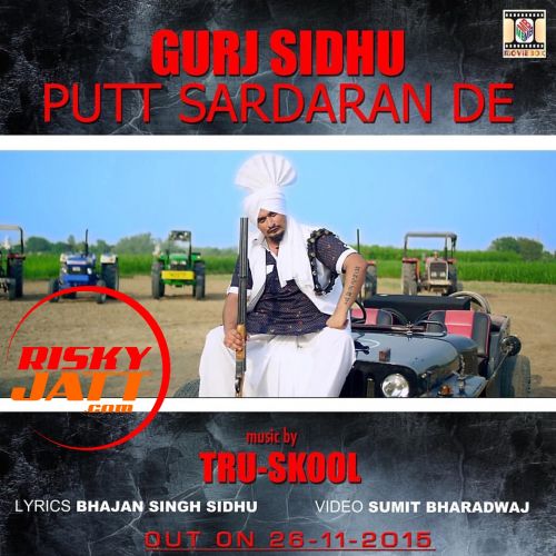 Putt Sardaran De Gurj Sidhu, Tru Skool mp3 song free download, Putt Sardaran De Gurj Sidhu, Tru Skool full album