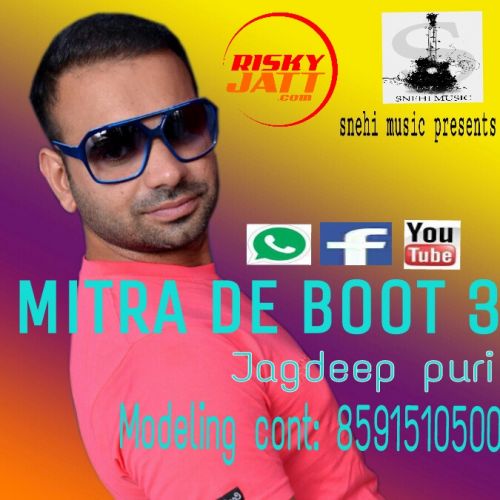 Mitra De Boot 3 Jagdeep Puri mp3 song free download, Mitra De Boot 3 Jagdeep Puri full album