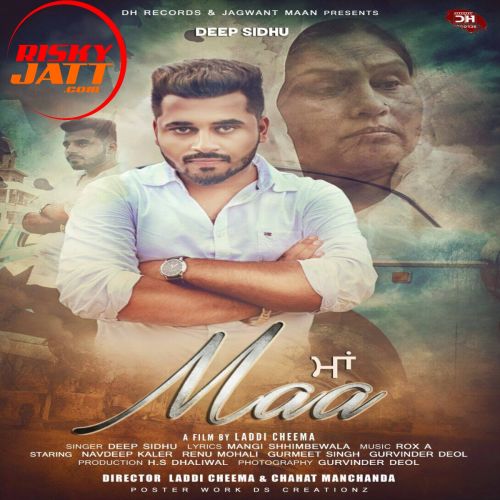 Maa Deep Sidhu mp3 song free download, Maa Deep Sidhu full album