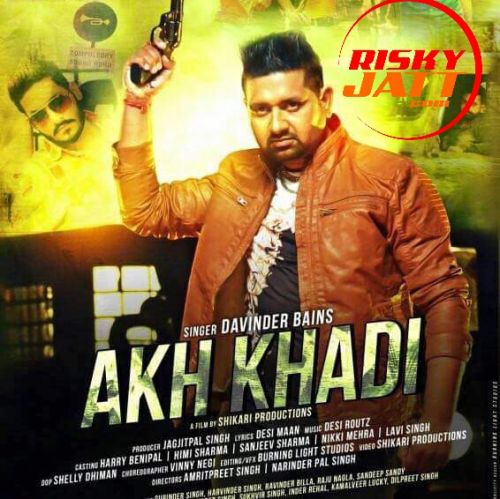 Akh Khadi Davinder Bains mp3 song free download, Akh Khadi Davinder Bains full album