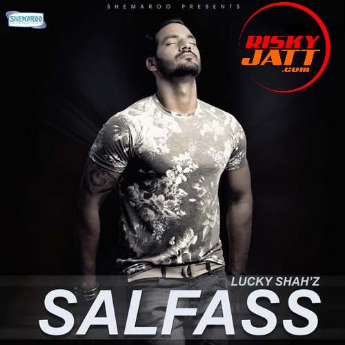 Salfass Lucky Shahz mp3 song free download, Salfass Lucky Shahz full album