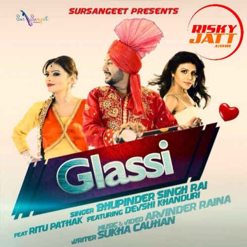 Glassi Bhupinder Singh Rai mp3 song free download, Glassi Bhupinder Singh Rai full album