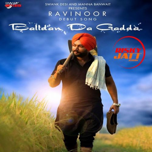 Balldan Da Gadda Ravinoor mp3 song free download, Balldan Da Gadda Ravinoor full album