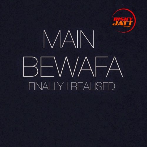 Main Bewafa Jashan Preet mp3 song free download, Main Bewafa Jashan Preet full album