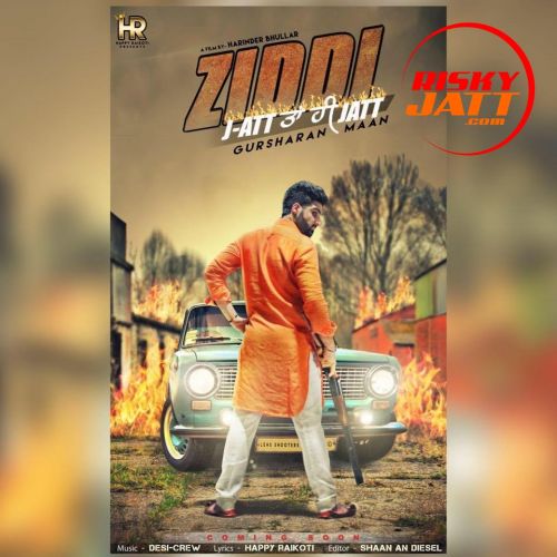 Ziddi Gursharan Maan mp3 song free download, Ziddi Gursharan Maan full album