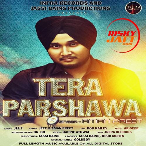 Tera Parshawa Aman Preet mp3 song free download, Tera Parshawa Aman Preet full album