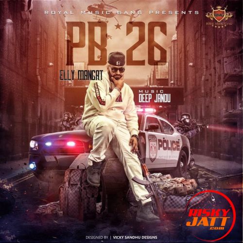 Jail Elly Mangat mp3 song free download, PB 26 Elly Mangat full album