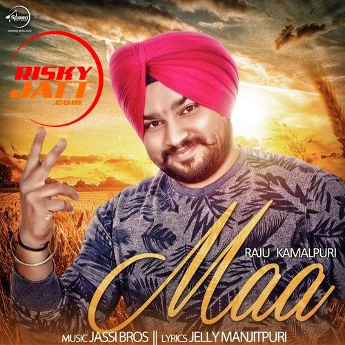 Maa Raju Kamalpuri mp3 song free download, Maa Raju Kamalpuri full album