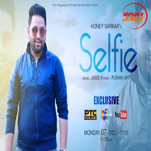 Selfie Honey Sarkar mp3 song free download, Selfie Honey Sarkar full album