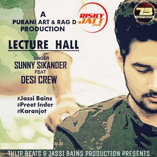 Lecture Hall Sunny Sikander mp3 song free download, Lecture Hall Sunny Sikander full album