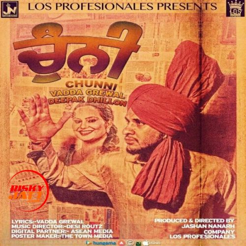 Chuni Vadda Grewal mp3 song free download, Chuni Vadda Grewal full album