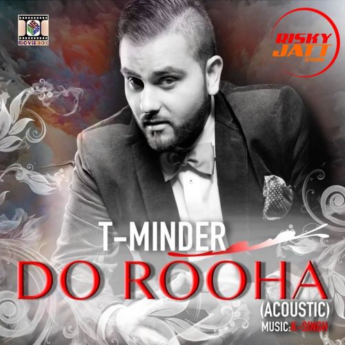 Do Rooha (Acoustic) T-Minder mp3 song free download, Do Rooha (Acoustic) T-Minder full album