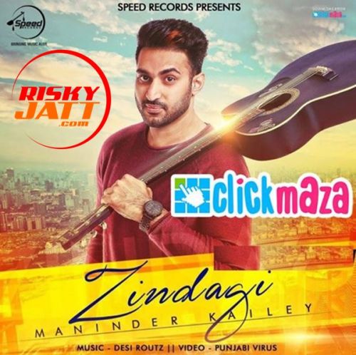 Zindagi Maninder Kailey mp3 song free download, Zindagi Maninder Kailey full album