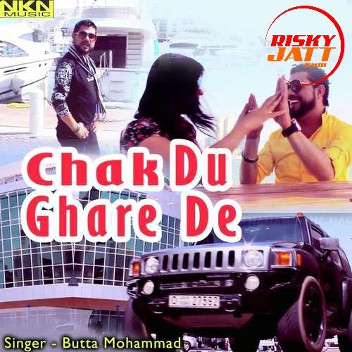 Chak Du Ghare De Butta Mohammad mp3 song free download, Chak Du Ghare Butta Mohammad full album