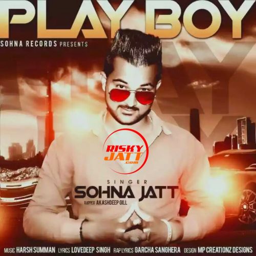 Play Boy Sohna Jatt mp3 song free download, Play Boy Sohna Jatt full album