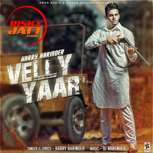 Velly Yaar Harry Harinder mp3 song free download, Velly Yaar Harry Harinder full album