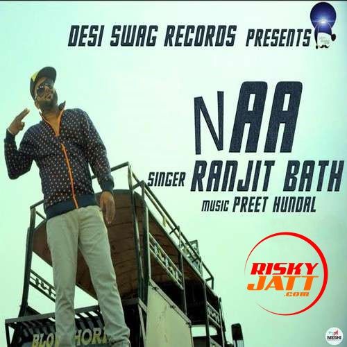 Naa Ranjit Bath mp3 song free download, Naa Ranjit Bath full album