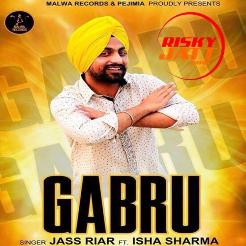 Gabru Jass Riar, Isha Sharma mp3 song free download, Gabru Jass Riar, Isha Sharma full album