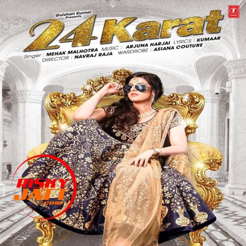 24 Karat Mehak Malhotra mp3 song free download, 24 Karat Mehak Malhotra full album