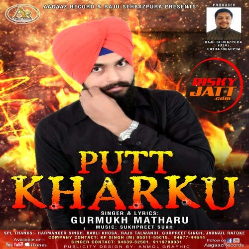 Putt Kharku Gurmukh Matharu mp3 song free download, Putt Kharku Gurmukh Matharu full album