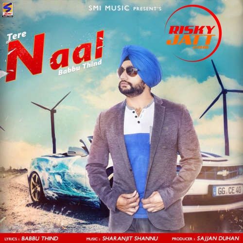 Tere Naal Babbu Thind mp3 song free download, Tere Naal Babbu Thind full album