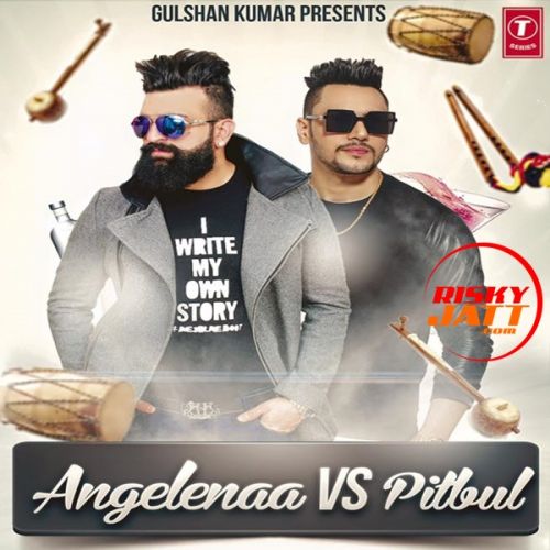 Angelenaa vs Pitbul Navraj Hans mp3 song free download, Angelenaa vs Pitbul Navraj Hans full album