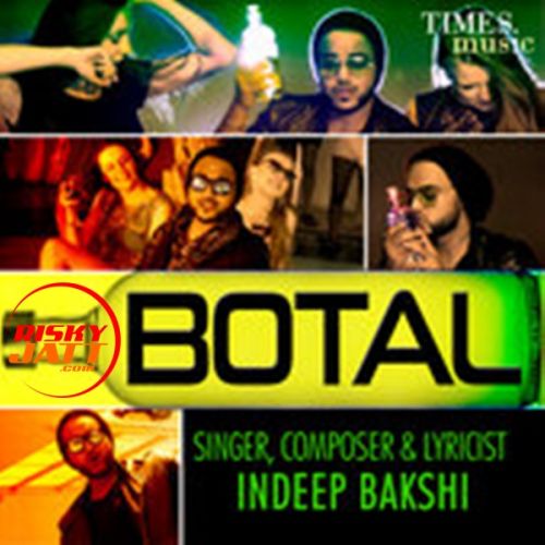 Botal Indeep Bakshi mp3 song free download, Botal Indeep Bakshi full album