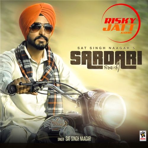 Sardari Sat Singh Naagar mp3 song free download, Sardari Sat Singh Naagar full album