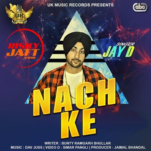 Nach Ke Jay D mp3 song free download, Nach Ke Jay D full album