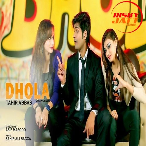 Dhola Tahir Abbas mp3 song free download, Dhola Tahir Abbas full album