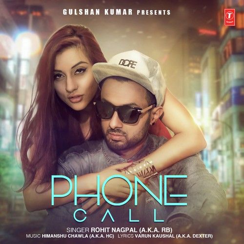 Phone Call Rohit Nagpal mp3 song free download, Phone Call Rohit Nagpal full album