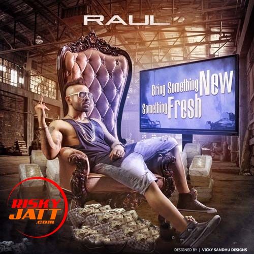 Bring Something New Something Raul mp3 song free download, Bring Something New Something Fresh Raul full album