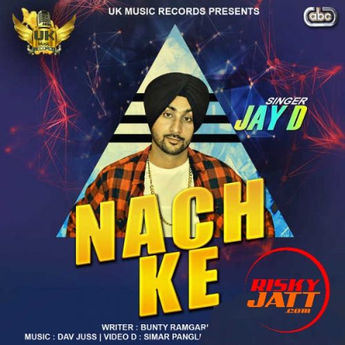 Nach Ke Jay D mp3 song free download, Nach Ke Jay D full album