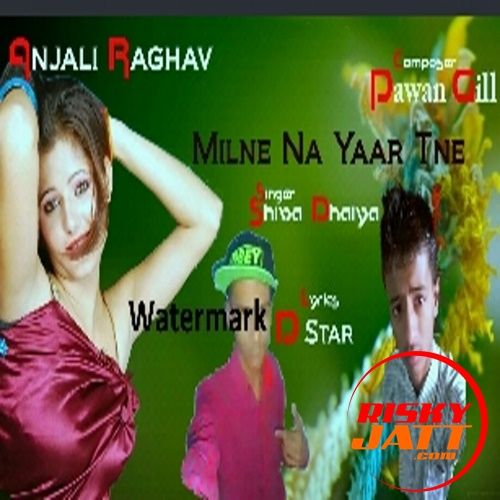 Yaar Tneh By Shiva Dahiya SD, Pawan Gill mp3 song free download, Yaar Tneh By Shiva Dahiya SD, Pawan Gill full album