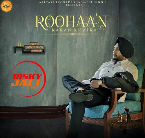 Roohaan Karan Khaira mp3 song free download, Roohaan Karan Khaira full album