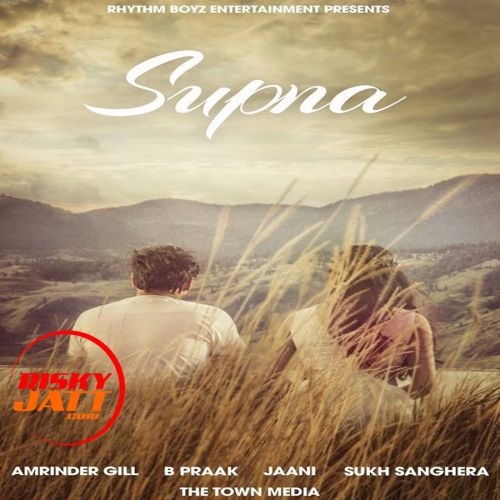 Supna Amrinder Gill mp3 song free download, Supna Amrinder Gill full album